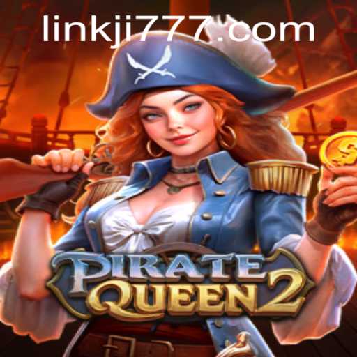 Discover the Thrilling World of PirateQueen2: A Guide to Conquer the Seas