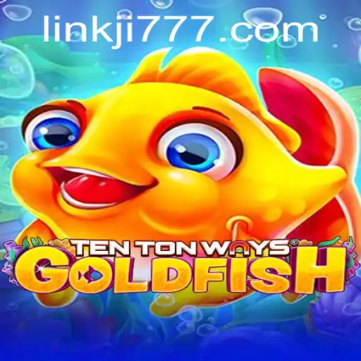 Exploring TenTonWaysGoldfish: A Deep Dive into the Enchanting World of Ji777
